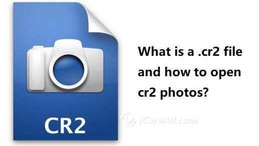 how to open cr2 files